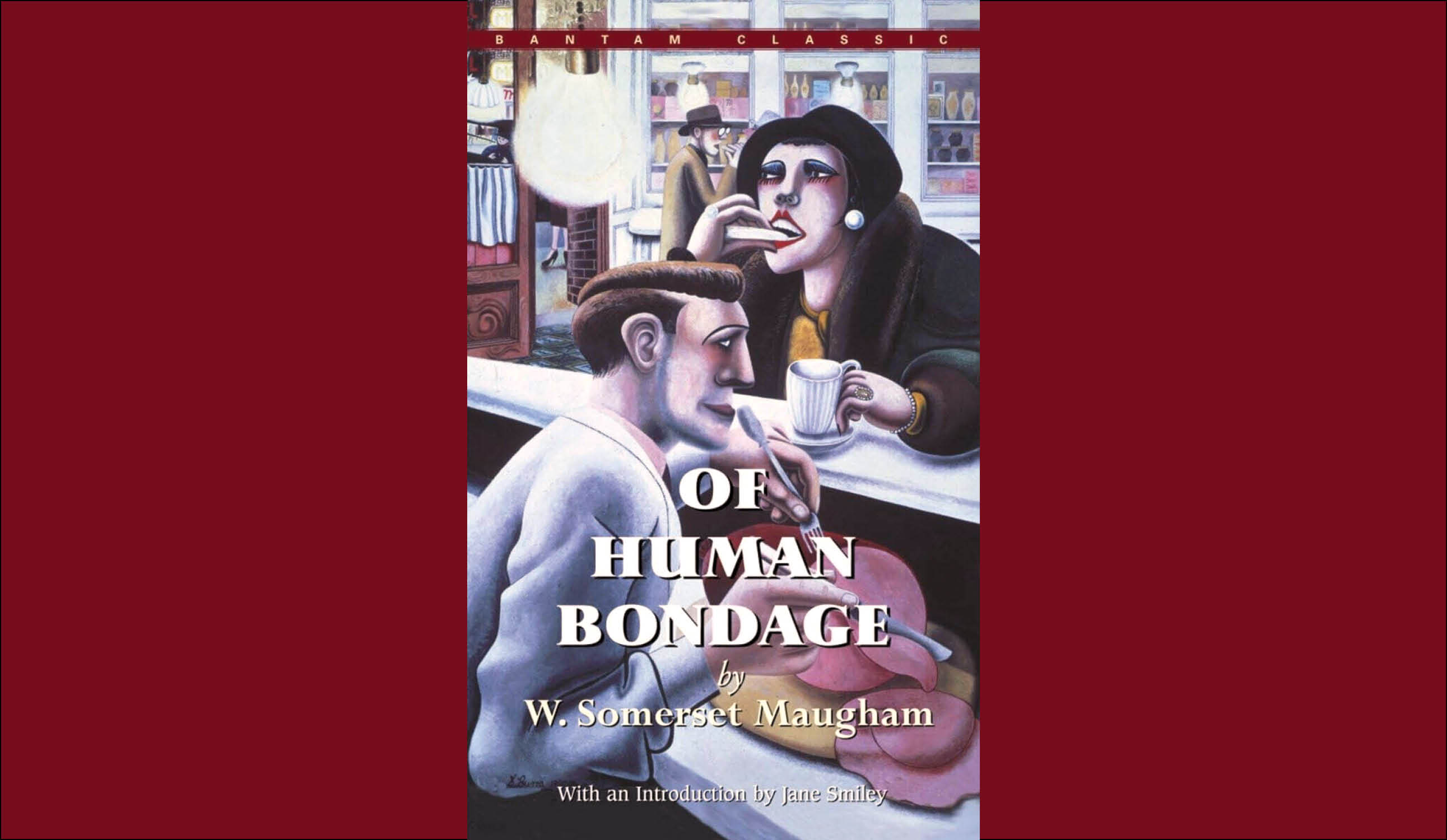 The cover of the Bantam Classic edition of W. Somerset Maugham's novel "Of Human Bondage" featuring a painting of a cafe scene with a man slicing ham